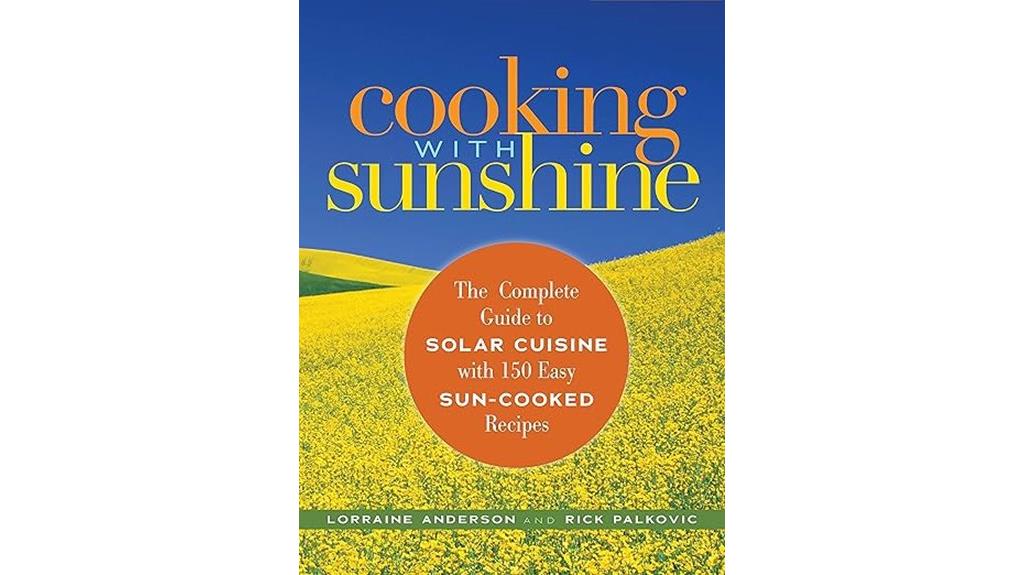 sunshine powered cooking techniques